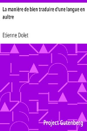 [Gutenberg 19483] • La manière de bien traduire d'une langue en aultre